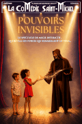Affiche - Pouvoirs Invisibles - La Comédie Saint-Michel
