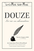Affiche Douze - La Comédie Saint Michel