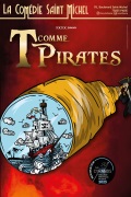 Affiche T comme Pirates - La Comédie Saint-Michel