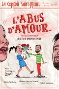 Affiche L'Abus d'amour - La Comédie Saint-Michel