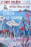 Affiche Simon le Saumon - La Comédie Saint-Michel