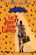 Affiche Les 7 jours de Simon Labrosse - La Comédie Saint-Michel