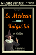 Affiche Le Médecin Malgré Lui - La Comédie Saint-Michel
