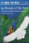 Affiche Le Monde à l'An vert - La Comédie Saint-Michel