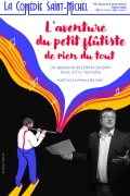 Affiche L'aventure du petit flûtiste de rien du tout - La Comédie Saint-Michel