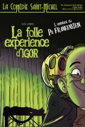 Affiche La folle expérience d'Igor - La Comédie Saint-Michel