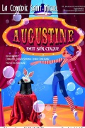 Affiche Augustine fait son cirque - La Comédie Saint-Michel