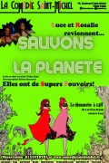 Affiche Luce et Rosalie - Sauvons la Planète - La Comédie Saint-Michel
