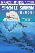 Affiche Simon le Saumon en Laponie - La Comédie Saint-Michel