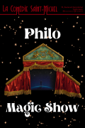 Affiche Philo Magic show - La Comédie Saint-Michel